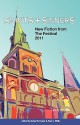 Saints & Sinners 2011: New Fiction from the Festival - Amie M. Evans, Paul J. Willis, John Morgan Wilson, Nathan Burgoine, Cecelia Tan, Tasha C. Miller, J.R. Greenwall, Felice Picano, Joe Formichella, Noel Alumit, Jeff Lindemann, Suzanne Hudson, David-Matthew Barnes, Sally Bellerose