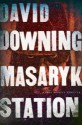 Masaryk Station - David Downing