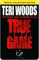 True to the Game (True to the Game #1) - Teri Woods