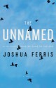 The Unnamed - Joshua Ferris