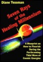 Seven Rays of the Healing Millennium - Diane Tessman