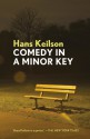 Comedy in a Minor Key - Hans Keilson