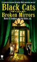 Black Cats and Broken Mirrors - John Helfer, Esther M. Friesner, Nina Kiriki Hoffman, Bruce Holland Rogers, Peter Crowther, R. Davis, Charles de Lint, Elizabeth Ann Scarborough, Michelle Sagara West, Nancy Springer, Dean Wesley Smith, Kristine Kathryn Rusch, Josepha Sherman, Jane Lindskold, Genevieve