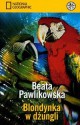 Blondynka w dżungli - Beata Pawlikowska