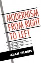 Modernism from Right to Left: Wallace Stevens, the Thirties, & Literary Radicalism - Alan Filreis