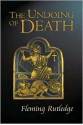 The Undoing of Death: Sermons for Holy Week and Easter - Fleming Rutledge