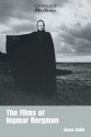 The Films of Ingmar Bergman (Cambridge Film Classics) - Jesse Kalin, Ray Carney