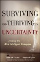 Surviving and Thriving in Uncertainty: Creating The Risk Intelligent Enterprise - Frederick Funston, Stephen Wagner