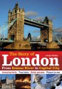 The Story of London: From Roman River to Capital City. - Jacqui Bailey