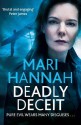 Deadly Deceit - Mari Hannah