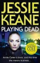 Playing Dead (Annie Carter #4) - Jessie Keane