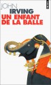 Un enfant de la balle - John Irving