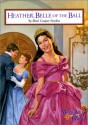 Heather, Belle of the Ball - Sheri Cooper Sinykin