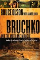 Bruchko And The Motilone Miracle: How Bruce Olson brought a Stone Age South American tribe into the 21st century - Bruce Olson, James L. Lund