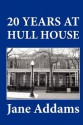 20 Years At Hull House - Jane Addams