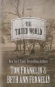 The Tilted World - Tom Franklin, Beth Ann Fennelly