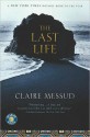 The Last Life - Claire Messud