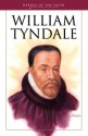 William Tyndale: Bible Translator and Martyr - Bruce Fish, Becky Durost Fish