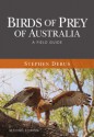 Birds of Prey of Australia: A Field Guide - Stephen Debus