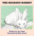 The Reading Rabbit - Jan Yager