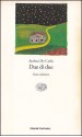 Due di due - Andrea De Carlo