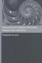 Researching New Religious Movements: Responses and Redefinitions - Elisabeth Arweck