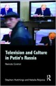 Television in Putin's Russia (Basees/Routledge Series on Russian and East European Studies) - Stephen Hutchings, Natalia Rulyova, Hutchings Steph