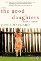 The Good Daughters - Joyce Maynard