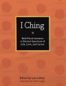 I Ching: Bold-Faced Answers to Eternal Questions of Life, Love, and Career - Laura Ross, James Legge