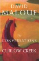 The Conversations At Curlow Creek - David Malouf