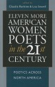 Eleven More American Women Poets in the 21st Century: Poetics Across North America - Claudia Rankine, Lisa Sewell