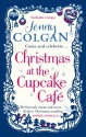 Christmas at the Cupcake Cafe - Jenny Colgan