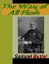 The Way of All Flesh - Samuel Butler