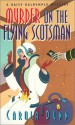 Murder on the Flying Scotsman - Carola Dunn