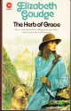 The Herb of Grace (Eliots of Damerosehay, #2) - Elizabeth Goudge