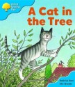 A Cat in the Tree (Oxford Reading Tree: Stage 3: Storybooks) - Roderick Hunt, Alex Brychta