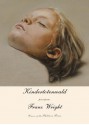 Kindertotenwald - Franz Wright