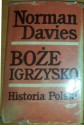 Boże Igrzysko. Historia Polski. Tom I. Od początków do roku 1795. - Norman Davies