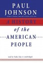 A History of the American People (Audiocd) - Paul Johnson, Nadia May