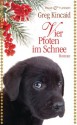 Vier Pfoten im Schnee: Roman (German Edition) - Greg Kincaid, Angela Schumitz