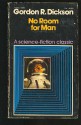 No Room for Man - Gordon R. Dickson