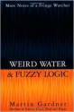 Weird Water and Fuzzy Logic - Martin Gardner