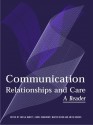 Communication, Relationships and Care: A Reader - Sheila Barrett, Carol Komaromy, Martin Robb, Anita Rogers