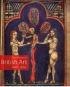 The History of British Art, Volume 1: 600-1600 - David Bindman, Tim Ayers