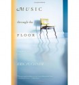 Music Through the Floor: Stories - Eric Puchner