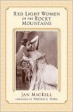 Red Light Women of the Rocky Mountains - Jan MacKell, Thomas J. Noel