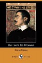 Our Friend the Charlatan (Dodo Press) - George R. Gissing