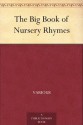 The Big Book of Nursery Rhymes - Various, Walter Jerrold, Charles Henry Robinson