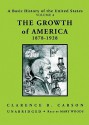 The Growth of America 1878-1928 - Clarence B. Carson, Mary Woods