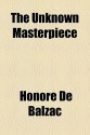 The Unknown Masterpiece - Honoré de Balzac